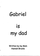 Gabriel is my Dad