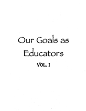 Our Goals as Educators Vol 1 and II